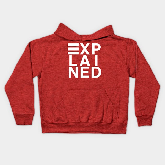 EXPLAINED Kids Hoodie by YouTubeExplained